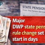 Major DWP state pension rule change set to start in days