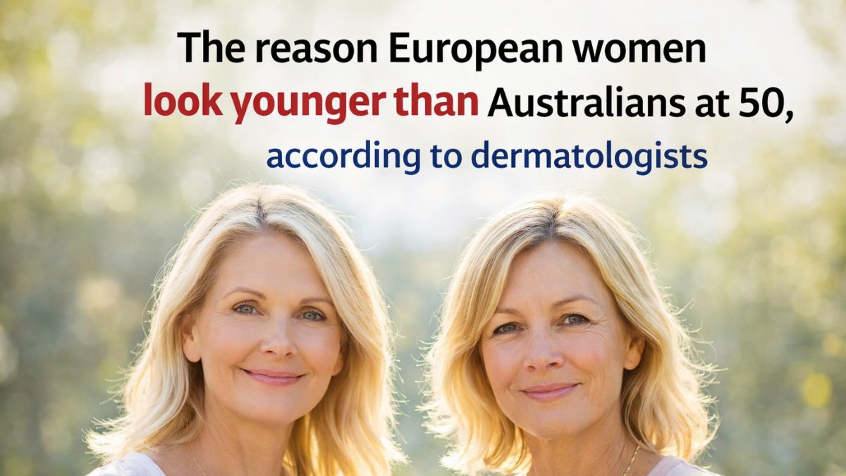 The reason European women look younger than Australians at 50, according to dermatologists